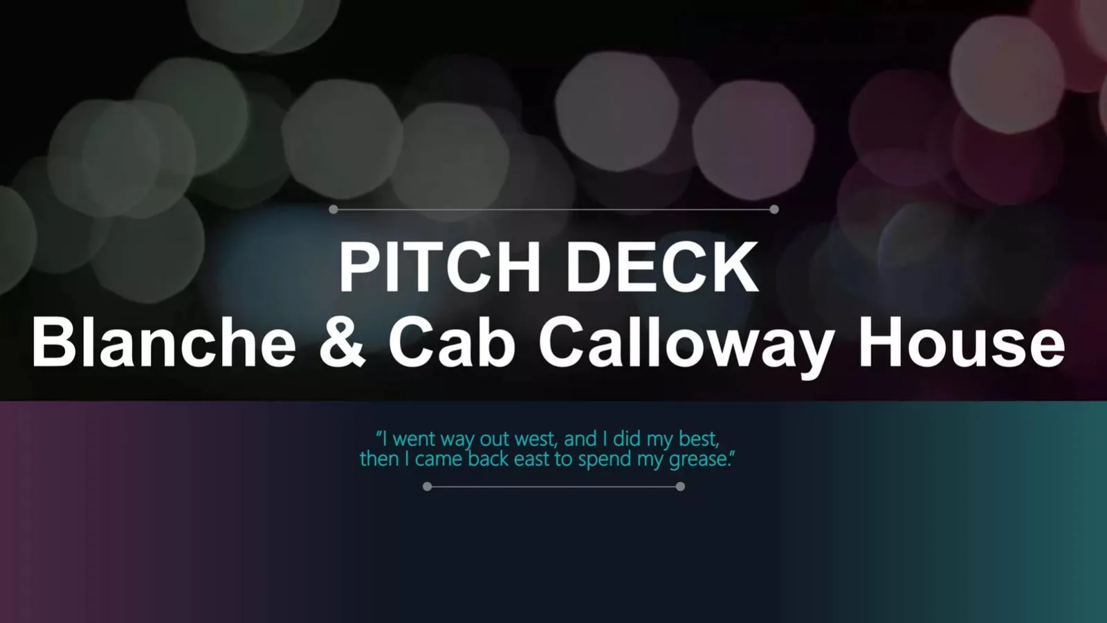 Blanche & Cab Calloway House pitch deck slide