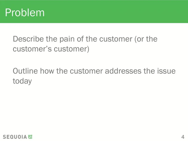Problem slide 4 from Sequoia Capital (Template)